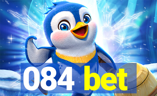 084 bet